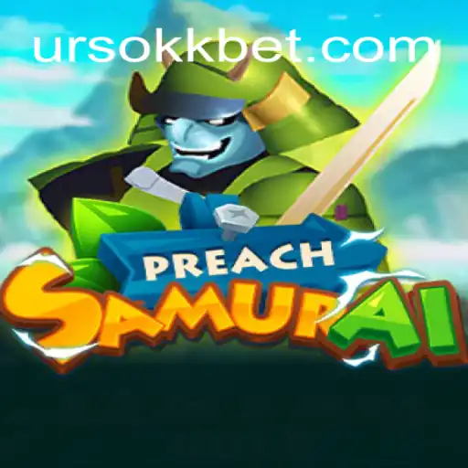 Discover the Epic World of PreachSamurai: A Comprehensive Guide